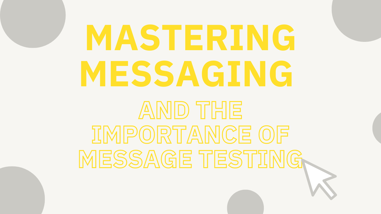 Why Message Testing is Important in Marketing
